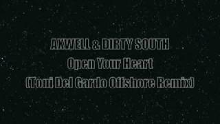 Axwell & Dirty South - Open Your Heart (Toni Del Gardo Offshore Remix)