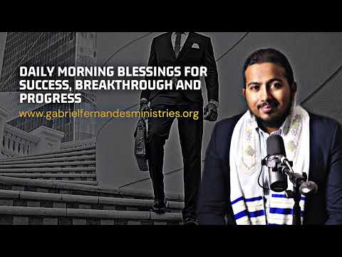 MORNING DAILY BLESSING OVER YOU FOR SUCCESS, BREAKTHROUGH AND PROGRESS BY EV. GABRIEL FERNANDES