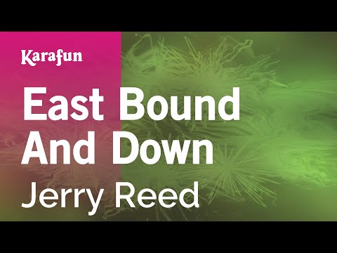 Karaoke East Bound And Down - Jerry Reed * - UCbqcG1rdt9LMwOJN4PyGTKg