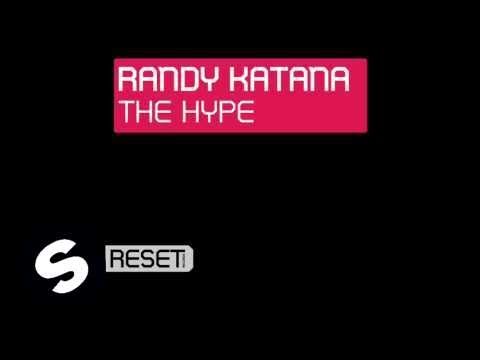 Randy Katana - The Hype (Original Mix) - UCpDJl2EmP7Oh90Vylx0dZtA