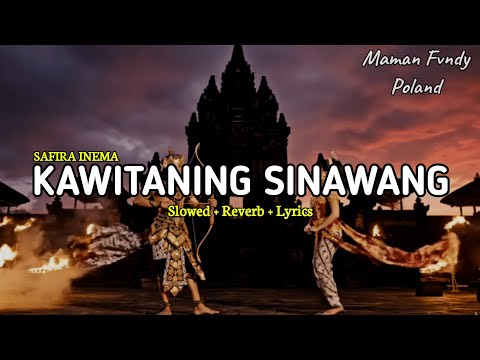 Kawitaning sinawang - safira inema (slowed + reverb + lirik)