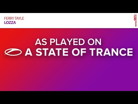 Ferry Tayle - Lozza [A State Of Trance 742] - UCalCDSmZAYD73tqVZ4l8yJg