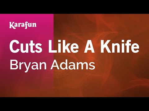 Karaoke Cuts Like A Knife - Bryan Adams * - UCbqcG1rdt9LMwOJN4PyGTKg