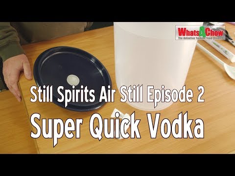 Still Spirits Air Still - Episode 2 - Turbo Pure Yeast Sugar Wash & Super Quick Vodka - @Whats4Chow