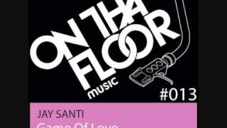 Jay Santi - Game Of Love (Engineerz Of Soul Remix)