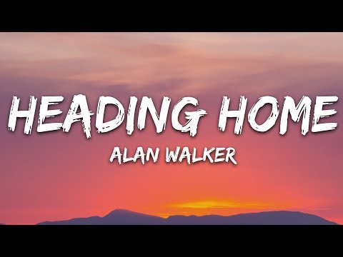 Alan Walker & Ruben - Heading Home (Lyrics)