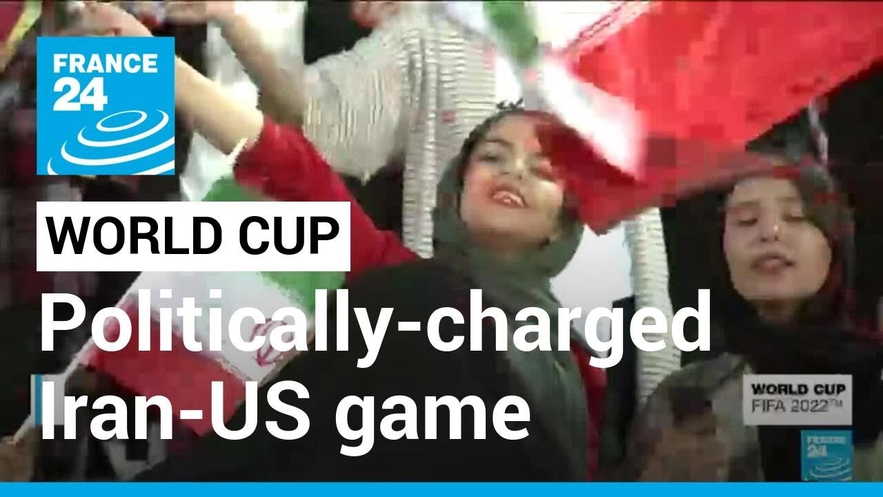 2022 FIFA World Cup: Fans brace for politically-charged Iran-US game • FRANCE 24 English