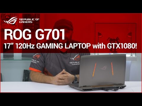 ROG G701 17" Gaming laptop with GTX1080 and 120Hz GSYNC display! - UChSWQIeSsJkacsJyYjPNTFw