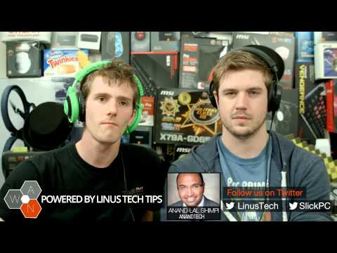 The WAN Show: Steam OS Download, Microsoft Smart Bra' and GUEST Anand Lal Shimpi - Dec 13, 2013 - UCXuqSBlHAE6Xw-yeJA0Tunw