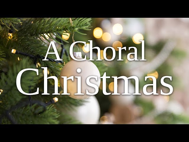 The Best Classical Choral Christmas Music