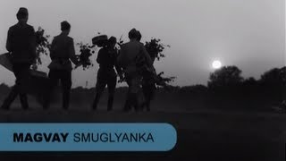 Magvay - Smuglyanka / Смуглянка  VIDEO