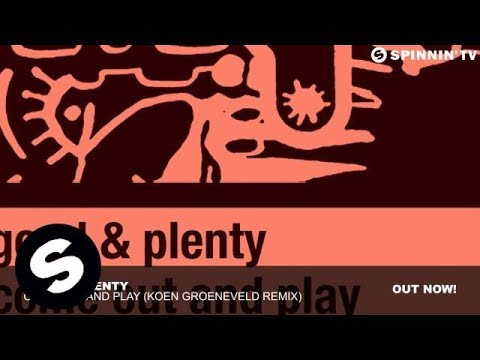 Good & Plenty - Come Out And Play (Koen Groeneveld Remix) - UCpDJl2EmP7Oh90Vylx0dZtA