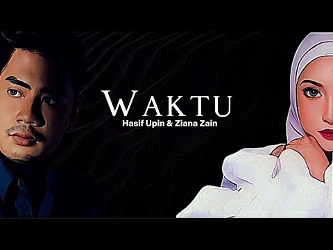 Hasif Upin & Ziana Zain - Waktu ( Lyric )