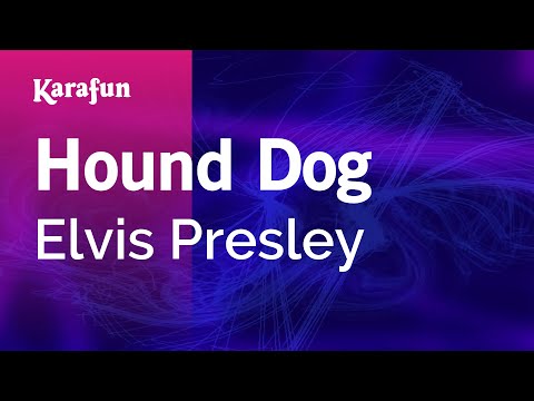 Karaoke Hound Dog - Elvis Presley * - UCbqcG1rdt9LMwOJN4PyGTKg