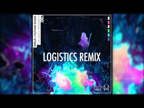 WRLD x Father Dude - Galaxies (Logistics Remix) - UCw49uOTAJjGUdoAeUcp7tOg