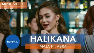 MAJA - Halikana (feat. Abra) (Official Music Video)