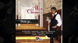 Alex Gomez - Album Completo (Basta Ya)
