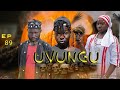 UVUNGU Ep_89 #Chendu
