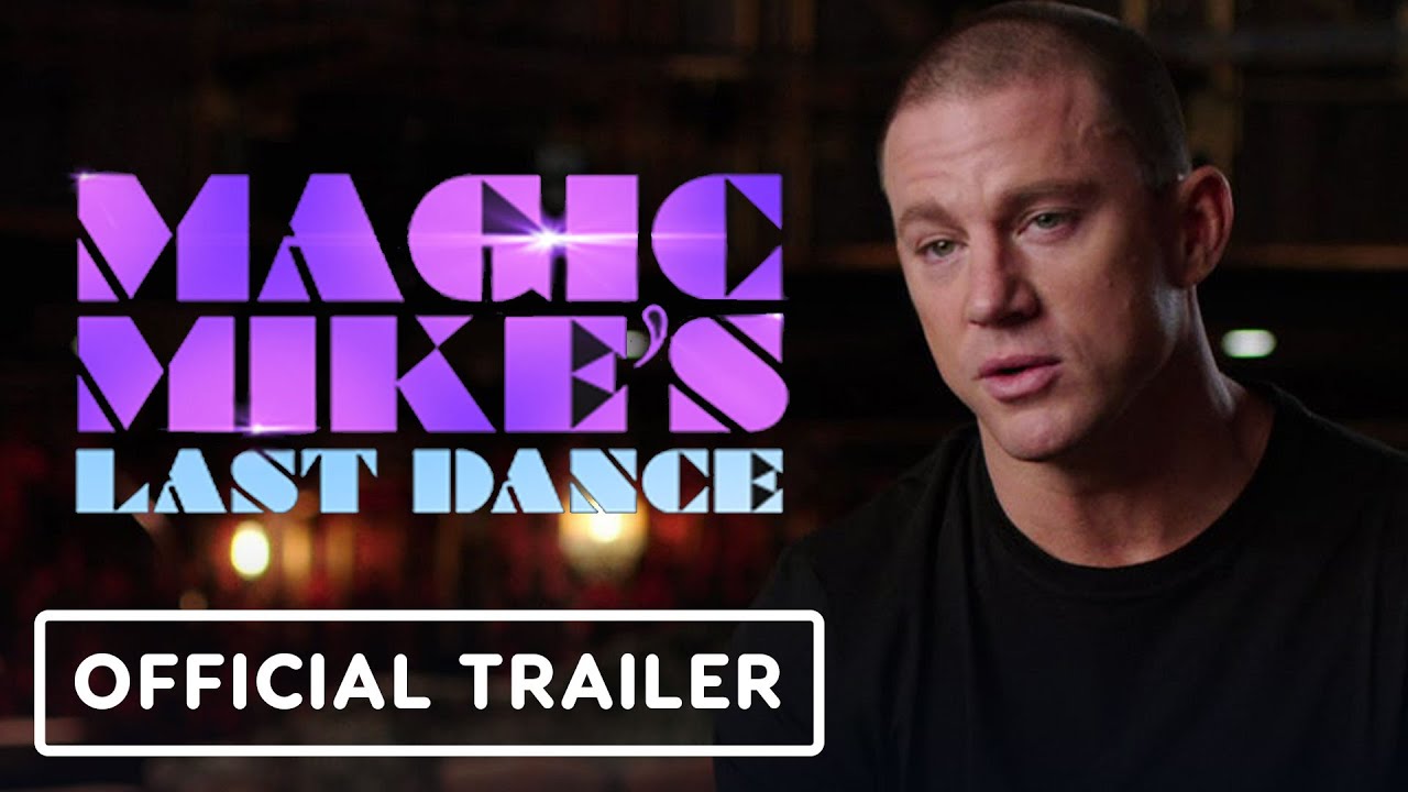 Magic Mike’s Last Dance – Official Legacy Trailer (2023) Channing Tatum, Salma Hayek
