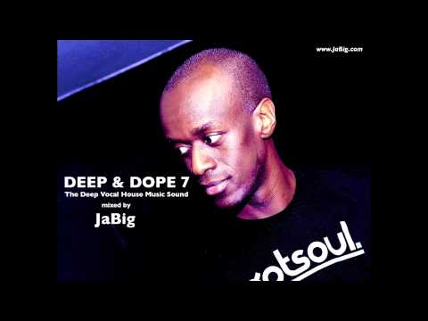 Deep & Soulful House Chill Lounge Mix by JaBig [DEEP & DOPE 7] - UCO2MMz05UXhJm4StoF3pmeA