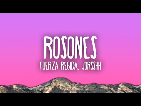 Fuerza Regida, Jorsshh - ROSONES