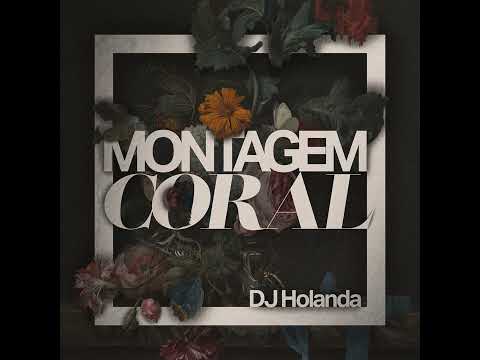 MONTAGEM CORAL (DJ HOLANDA, MC GW, MC TH & MC CYCLOPE)