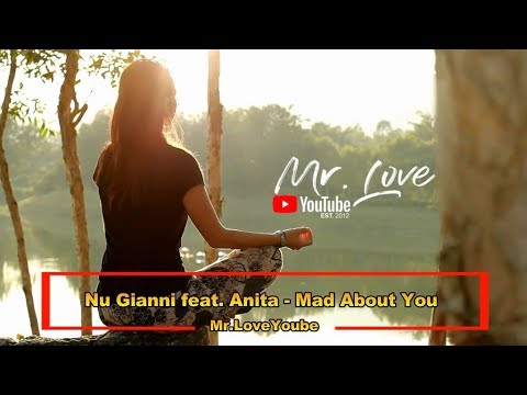 Nu Gianni feat. Anita - Mad About You - UCKA_OnBKECVV3iBUPeP9s3w