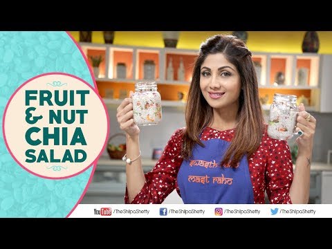 Fruit & Nut Chia Salad | Shilpa Shetty Kundra | Healthy Recipes | The Art Of Loving Food - UCqoUtFTzx-fcFDdZLOGwL_w