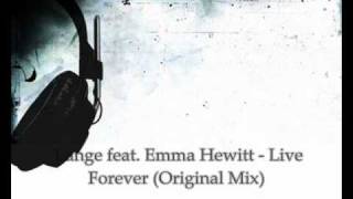 Lange feat. Emma Hewitt - Live Forever (Original Mix).wmv