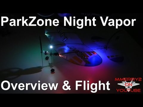 ParkZone Night Vapor Overview and Flight - UCF9gBZN7AKzGDTqJ3rfWS5Q