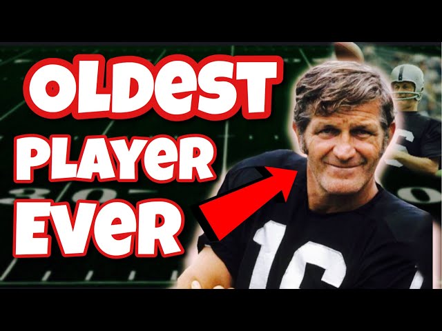 Who is the Oldest Player in the NFL?