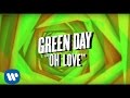 MV เพลง Oh Love - Green Day
