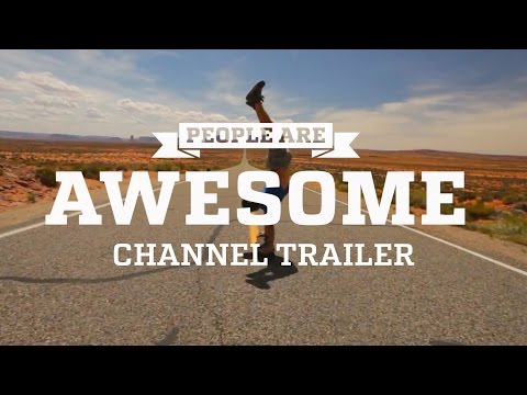 PEOPLE ARE AWESOME: CHANNEL TRAILER - UCIJ0lLcABPdYGp7pRMGccAQ