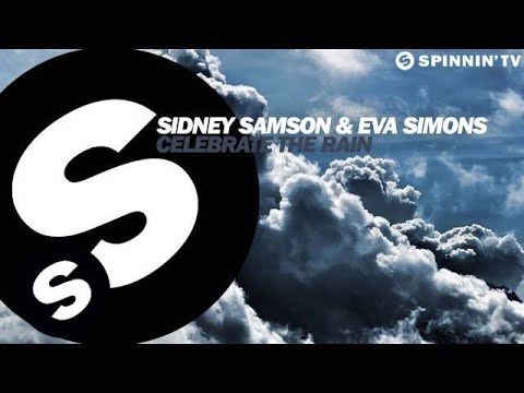 Sidney Samson & Eva Simons - Celebrate The Rain (OUT NOW) - UCpDJl2EmP7Oh90Vylx0dZtA