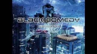 Black Comedy - Crawl To Exceed