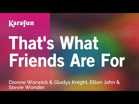 Karaoke That's What Friends Are For - Dionne Warwick * - UCbqcG1rdt9LMwOJN4PyGTKg