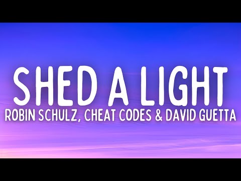 Robin Schulz - Shed A Light (Lyrics) ft. Cheat Codes & David Guetta