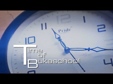 Time of Bukaschool (One Take Video)