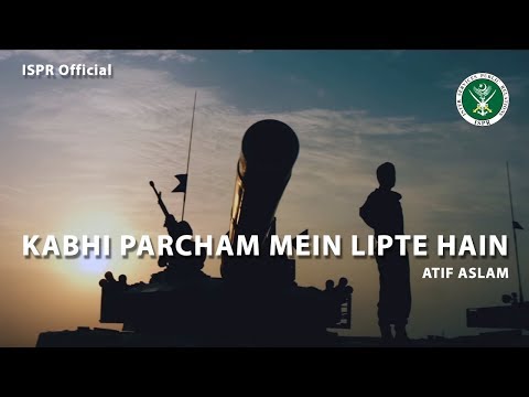 Kabhi Percham Mein Lipte Hain by Atif Aslam