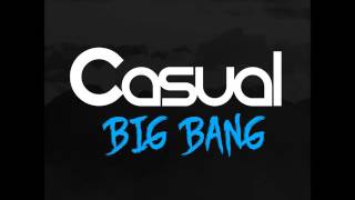 Casual - Big Bang (Official)