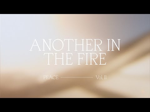 Another in the Fire - Bethel Music, Bethany Wohrle  Peace, Vol II
