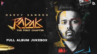 RADAK - The First Chapter (Full Album) | Harvy Sandhu | New Punjabi Song 2021 | Jukebox Radio