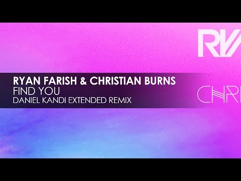 Ryan Farish & Christian Burns - Find You (Daniel Kandi Extended Remix) - UCvYuEpgW5JEUuAy4sNzdDFQ