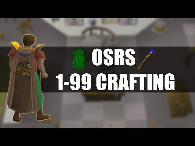 OSRS Crafting Training Guide [2022]: All You Need To Know