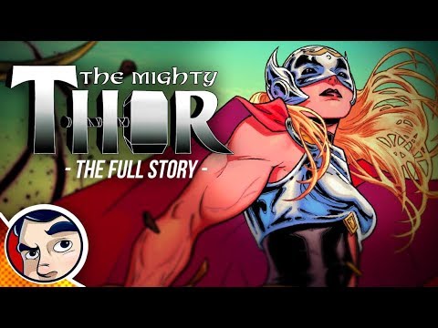 Mighty Thor (Jane Foster) - Full Story | Comicstorian - UCmA-0j6DRVQWo4skl8Otkiw