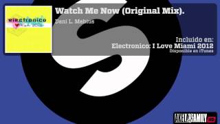 Dani L. Mebius - Watch Me Now (Original Mix)