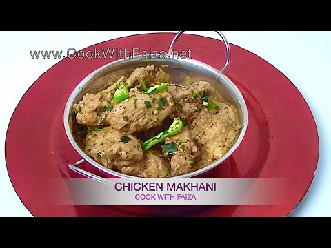 CHICKEN MAKHANI (butter)  *COOK WITH FAIZA* - UCR9WXUxcp0bR9OWi5ersIHw