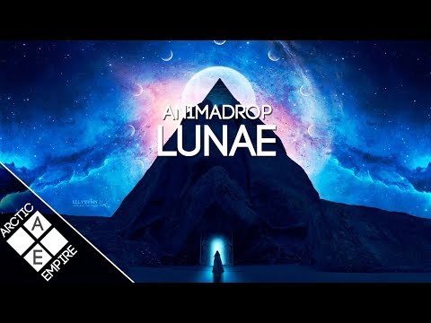 Animadrop - Lunae | Melodic Dubstep - UCpEYMEafq3FsKCQXNliFY9A