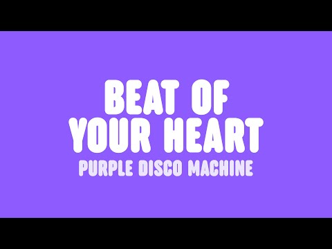 Purple Disco Machine & ÁSDÍS - Beat Of Your Heart (Lyrics)