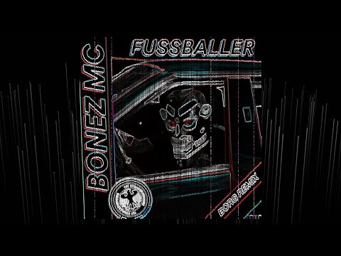 Bonez - Fussballer ⚽️ TECHNO REMIX (prod. by borg)